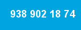 938 902 18 74